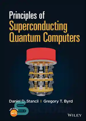 دانلود کتاب Principles of Superconducting Quantum Computers – اصول کامپیوترهای کوانتومی ابررسانا